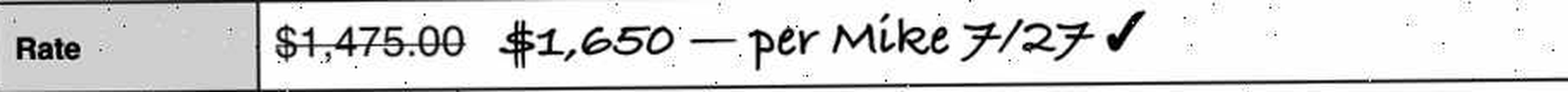 A rate confirmation row. The printed figure $1,475.00 is struck through, and $1,650 — per Mike 7/27 is handwritten beside it with a check mark.